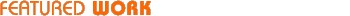 features work